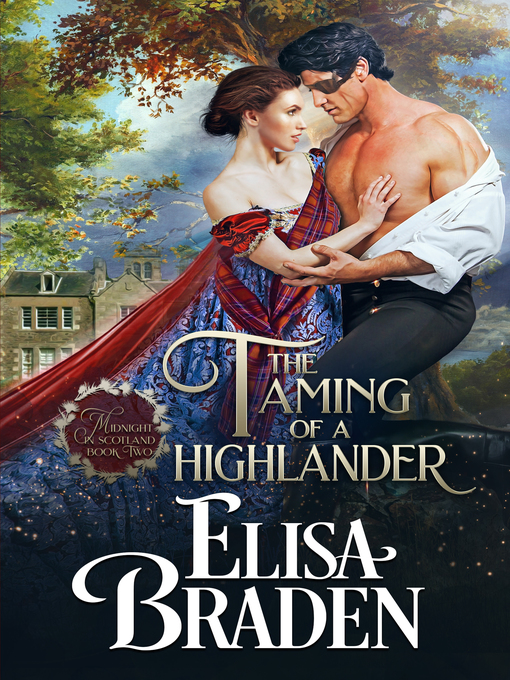 Title details for The Taming of a Highlander by Elisa Braden - Available